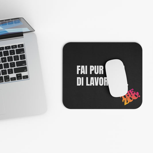 Mouse Pad (Fai Pur Finta di Lavorare)